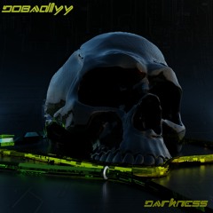 Dobadlyy - Darkness