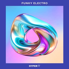 Hyper - Funky Electro - Sample Pack