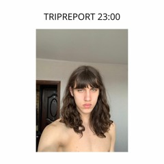 TRIPREPORT V | 23:00