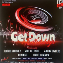 "Get Down Saturday's" 08-03-24 (Live Event Recording)