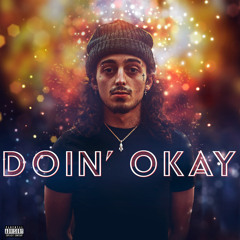 Doin’ Okay