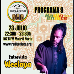 Weelaya entrevista en Roots & Culture - Radio Enlace - Programa Música y Cultura Reggae, Dub y Hip Hop