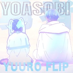 YOASOBI - 勇者(YuuRo Flip)【FREE DWONLOAD】