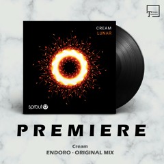 PREMIERE: Cream - Endoro (Original Mix) [SPROUT]