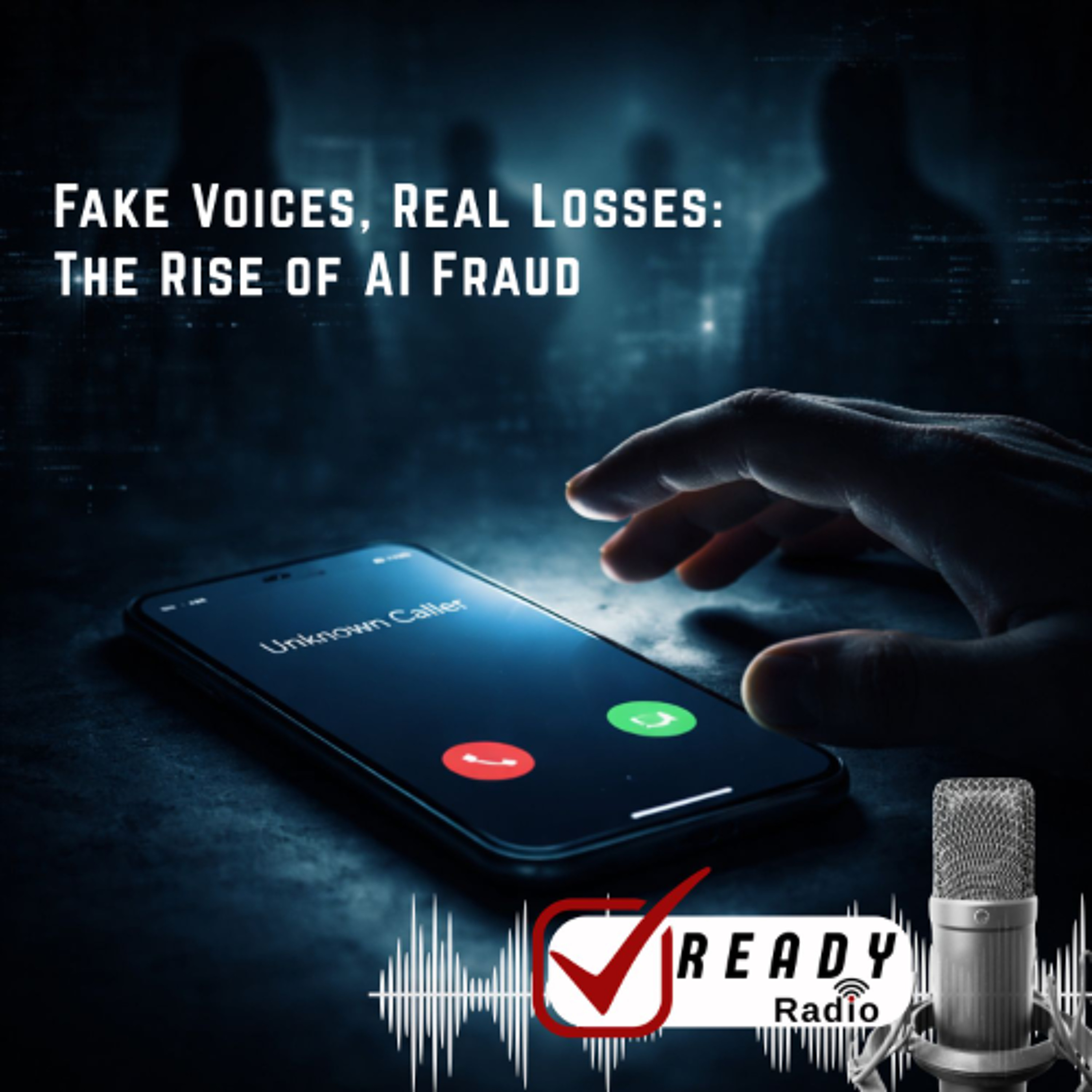 Fake Voices, Real Losses: The Rise of AI Fraud (3-20-26) episode artwork