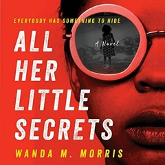 [Get] EBOOK EPUB KINDLE PDF All Her Little Secrets: A Novel by  Wanda M. Morris,Susan