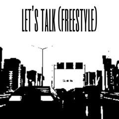 lets talk (freestyle)