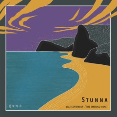 Stunna - Last September / The Emerald Coast (MSR015)