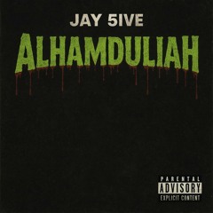 Jay5ive - Alhamduliah