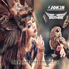 JOK3R x PaT MaT Brothers - The Moving Flute (Original Mix) 2020 VIXA!!!