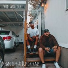 Memories & Daydreams  Ft. El Whetto(Prod. Analogy)
