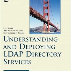eBooks ✔️ Download Understanding and Deploying LDAP Directory Services (MacMillan Network Architectu