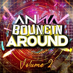 Bouncin' Around Volume 2 Mixed By ANNA