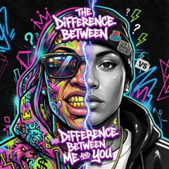 The Difference Between Me and You