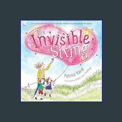 {READ} ⚡ The Invisible String (The Invisible String, 1) PDF