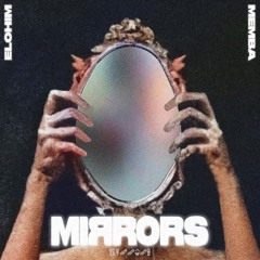 MEMBA X Elohim - Mirrors