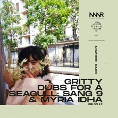 Gritty Dubs For A Seagull: Sang 9 & Myria Idha | 03.12.2021