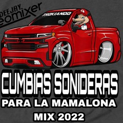 CUMBIAS SONIDERAS PARA LA MAMALONA MIX 2022 - DJ LEOMIXER