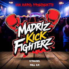 MHard - PARTYROCKERZ ("MADRIZ KICK FIGHTERZ")