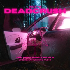 alt-J - Deadcrush (The Alt-Z Remix Part 2) [2023 Remaster in 8D Audio]