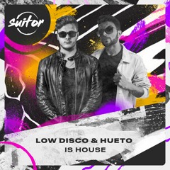 Low Disco & Hueto - Is House [ FREE DOWNLOAD ]
