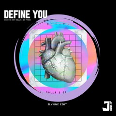 Define You (JLynne Edit) (Silano X Dom Dolla X Go Freek)