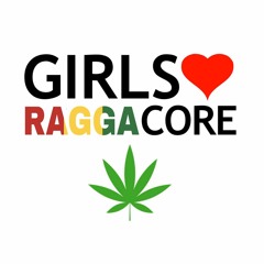 Girls ❤️ Raggacore