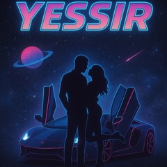 yessir [prod.idontworry]