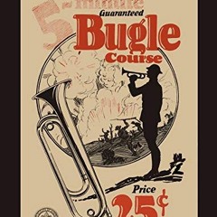 Read [EBOOK EPUB KINDLE PDF] Five-Minute Guaranteed Bugle Course by  Boy Scouts of America 💞