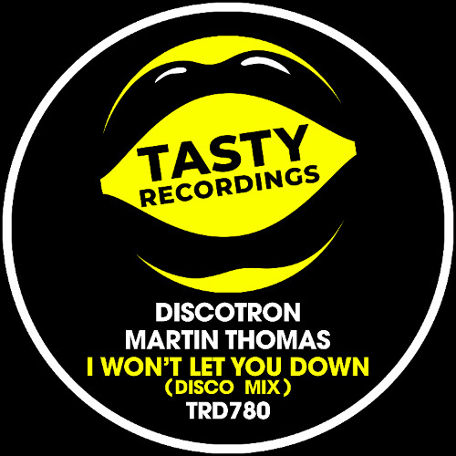 Discotron & Martin Thomas - I Won't Let You Down (Disco Radio Mix)