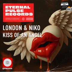 London & Niko - Kiss Of An Angel *OUT NOW*