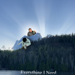 Everything I Need