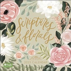 View [PDF EBOOK EPUB KINDLE] Scriptures and Florals 2023 Wall Calendar BY  Allison Loveall (Author)