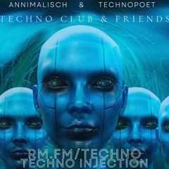 Annimalisch & TechnoPoet  -Techno Club & Friends  rm-fm-techno live