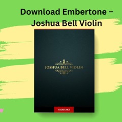 Download Embertone – Joshua Bell Violin