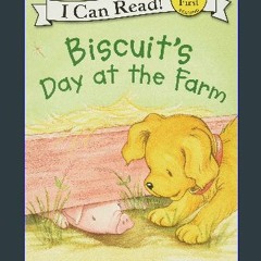 ((Ebook)) 🌟 Biscuit's Day at the Farm (My First I Can Read) <(DOWNLOAD E.B.O.O.K.^)