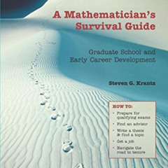 [View] KINDLE √ A Mathematician's Survival Guide: Graduate School and Early Career De