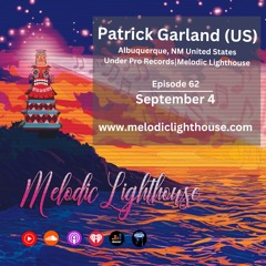 Patrick Garland (US) - Melodic Lighthouse #62 (09.04.25)