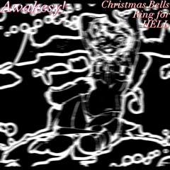 [Extratone] - Awakesy! - Christmas Bells Ring For HELL
