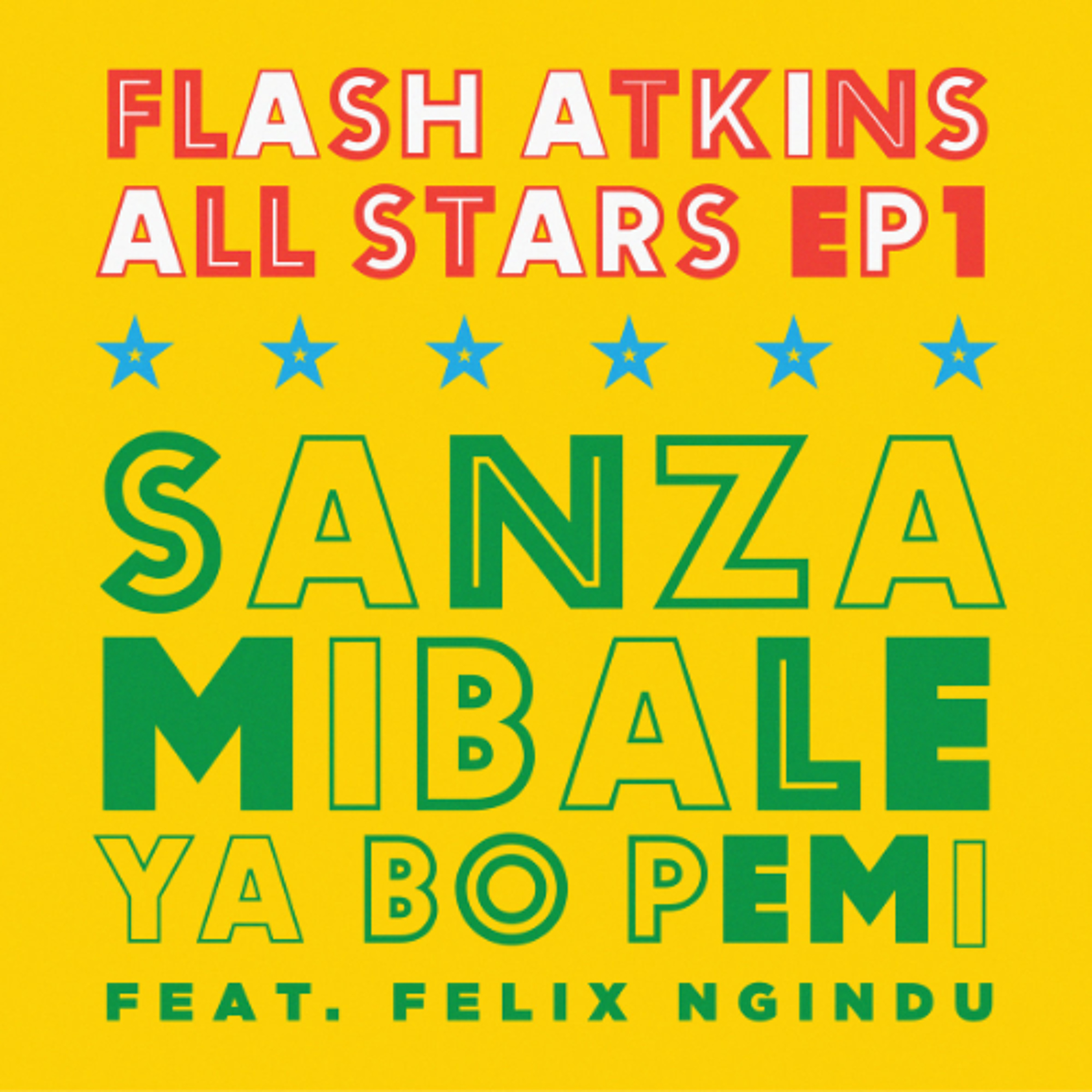 PREMIERE : Flash Atkins All Stars - Sanza Mibale Ya Bo Pemi episode artwork