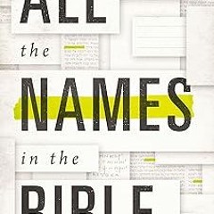 @% All the Names in the Bible (A to Z Series) BY: Thomas Nelson (Author)