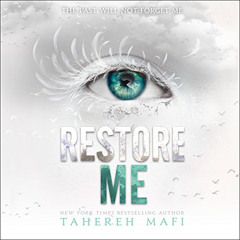 free PDF 🗃️ Restore Me: Shatter Me, Book 4 by  Tahereh Mafi,Kate Simses,James Fouhey