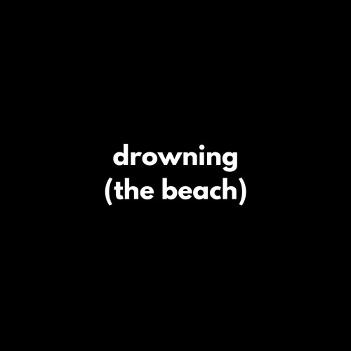 drowning (the beach)
