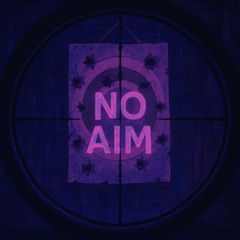 No Aim Anthem II