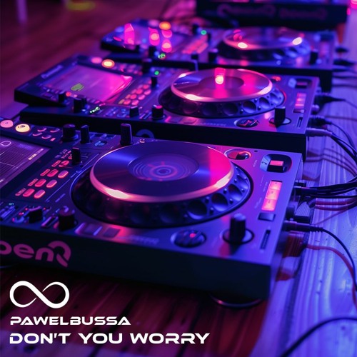 Don't You Worry (PawelBussa)