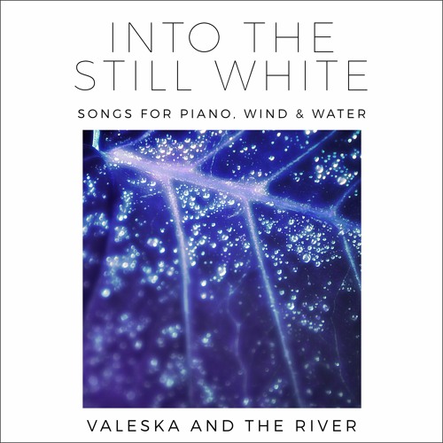 Valeska and the River - Blissful Naïveté