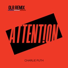 Charlie Puth - Attention (OLR Slap/Deep House Remix)