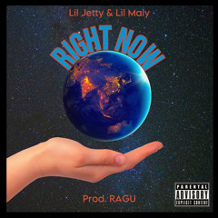 Right Now Ft. Lil Maly (OUT ON ALL PLATFORMS)