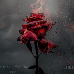 I’m In Love With You - Trez (Produced By tunnA Beatz)