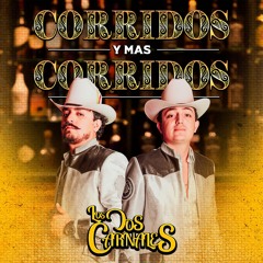 Los Dos Carnales - El Corrido De El Cholo